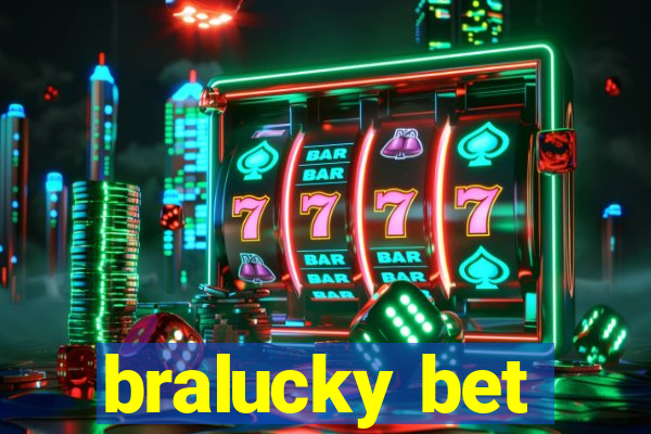 bralucky bet